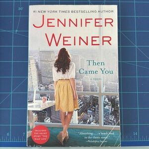 Then Came You: A Novel by Jennifer Weiner